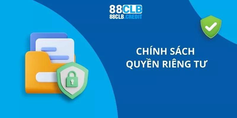 Chính sách về bảo mật luôn được đặt lên hàng đầu